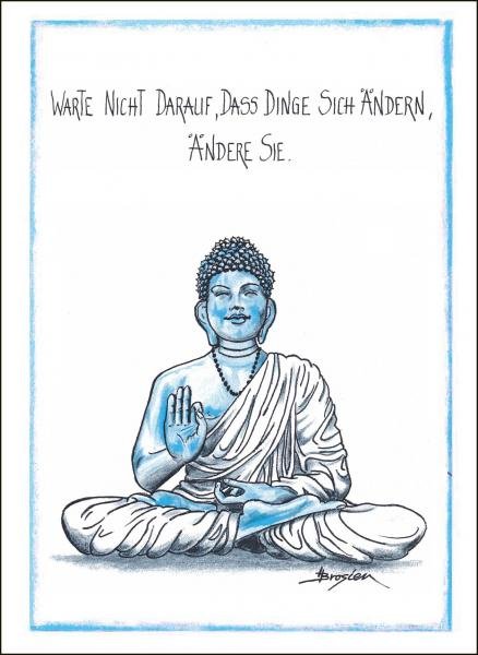 Magnetische Karte | Buddha | Warte nicht darauf, dass Dinge sich ändern, ändere sie.